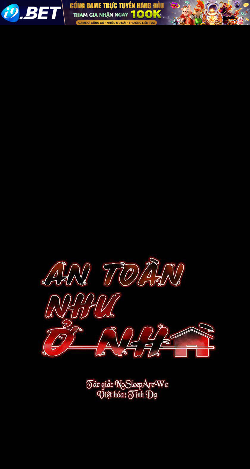 An Toàn Như Ở Nhà - Chap 19 - Trang 0