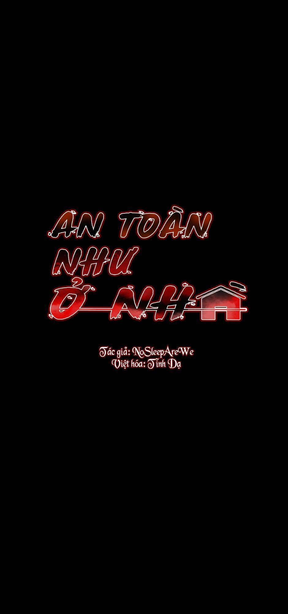 An Toàn Như Ở Nhà - Chap 2 - Trang 0
