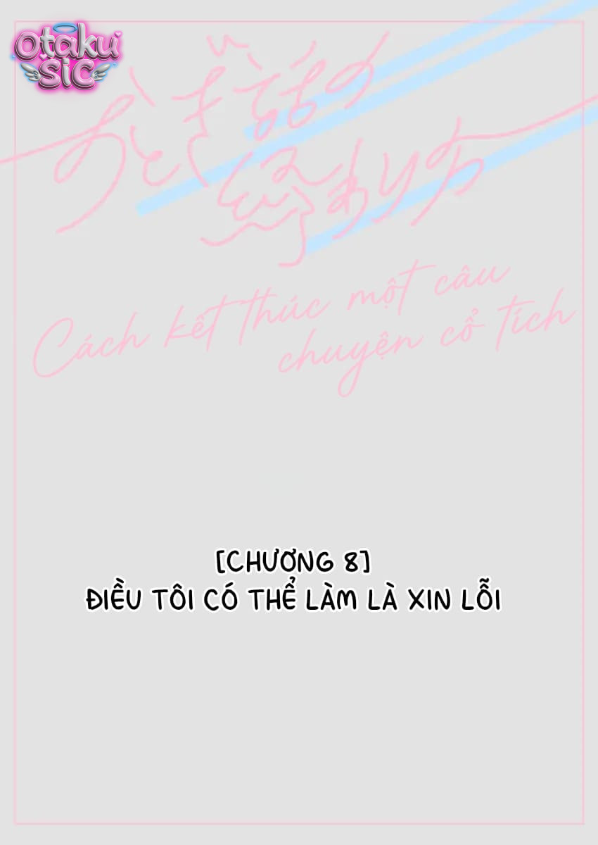 Cách kết thúc câu chuyện cổ tích - Chap 8 - Trang 0