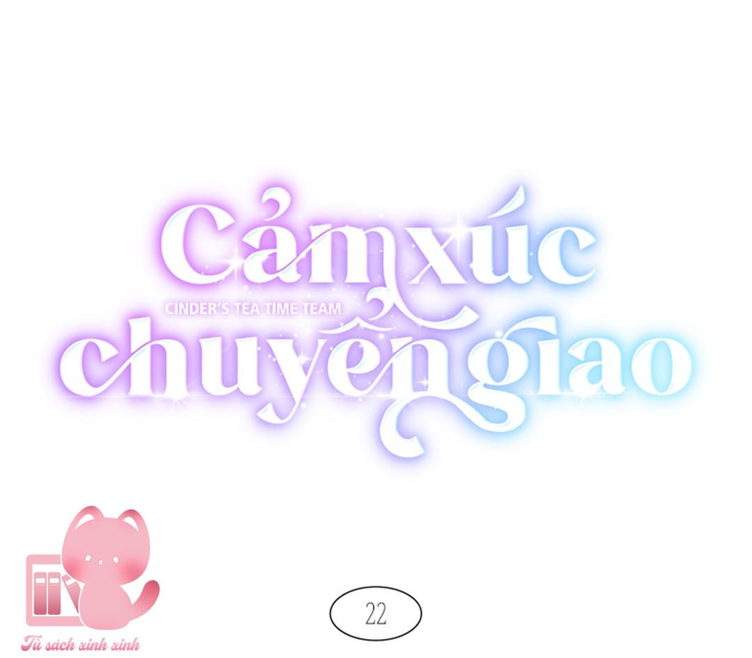 Cảm Xúc Chuyển Giao - Chap 22