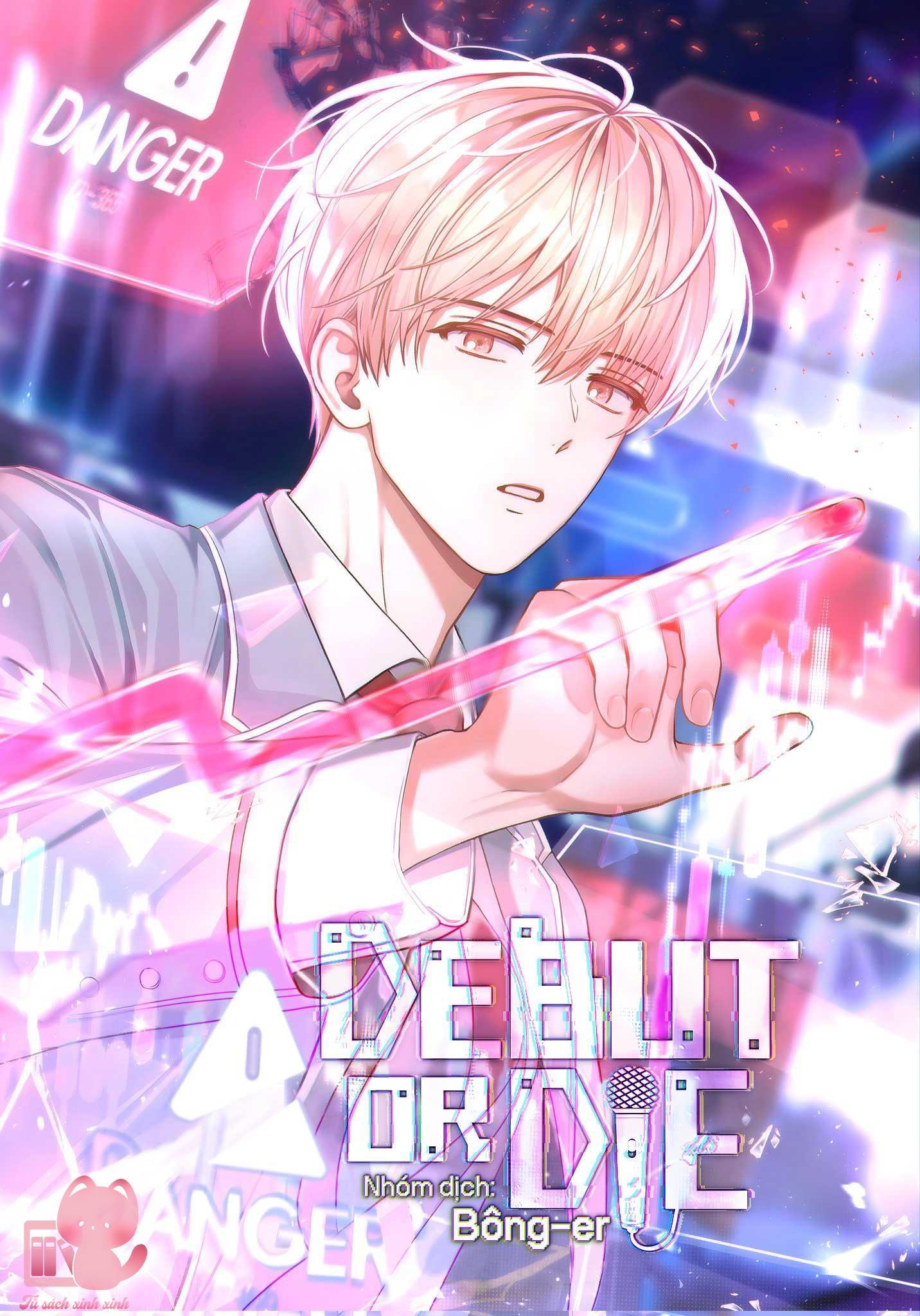 Debut Or Die - Chap 17 - Trang 1