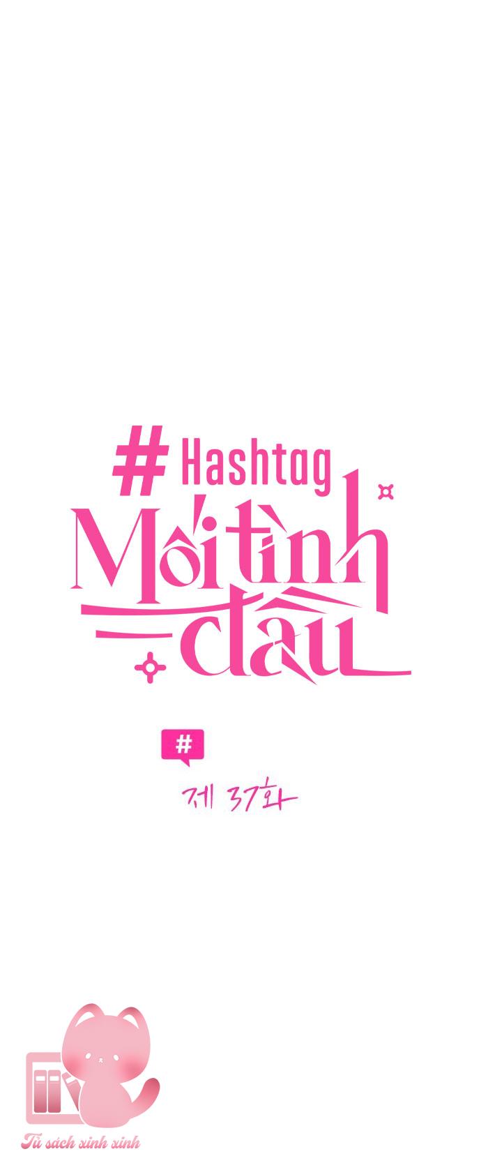 Hashtag: Mối Tình Đầu - Chap 37