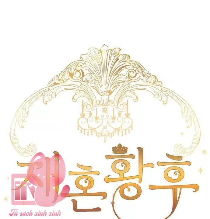 Hoàng Hậu Tái Hôn - Chap 58 - Trang 19