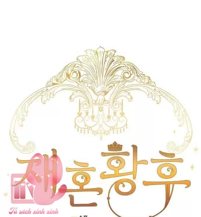 Hoàng Hậu Tái Hôn - Chap 74 - Trang 17