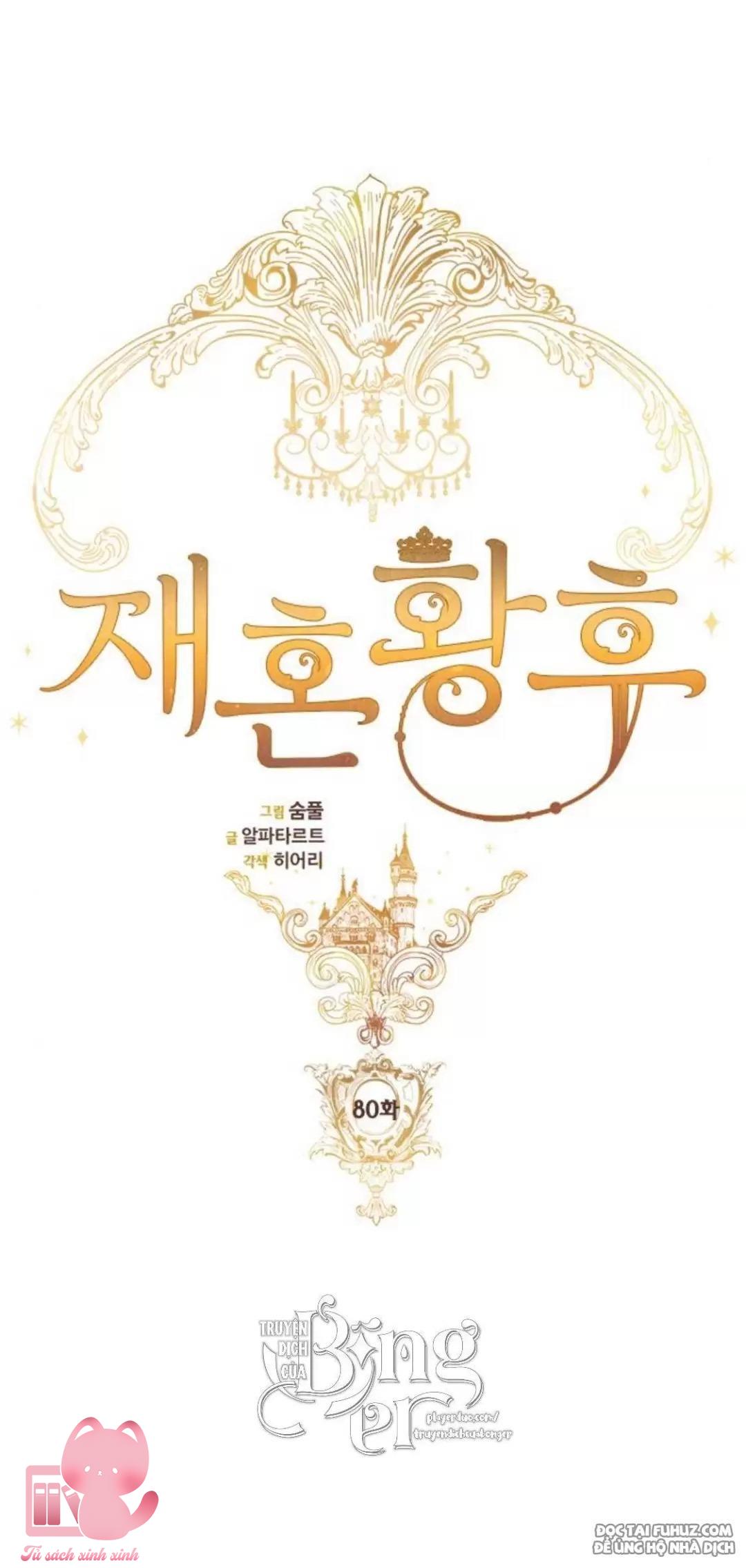 Hoàng Hậu Tái Hôn - Chap 80 - Trang 4