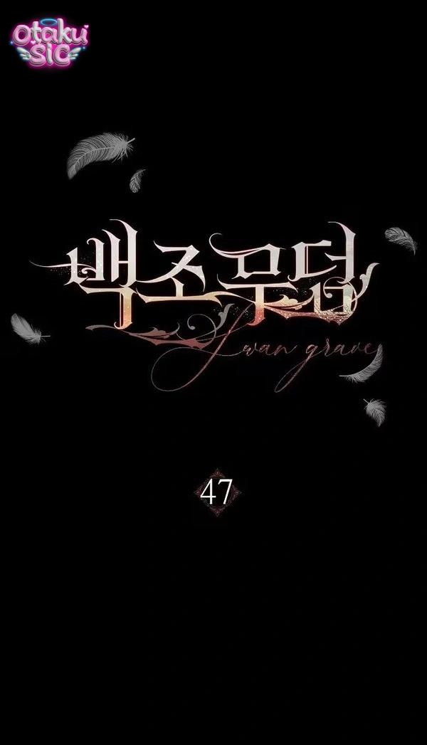 Huyệt Mộ Thiên Nga - Chap 47