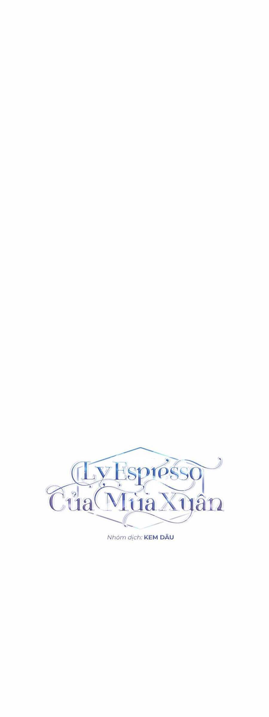 Ly Espresso Của Mùa Xuân - Chap 32 - Trang 11