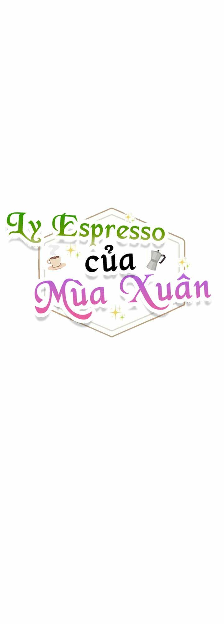 Ly Espresso Của Mùa Xuân - Chap 4 - Trang 11