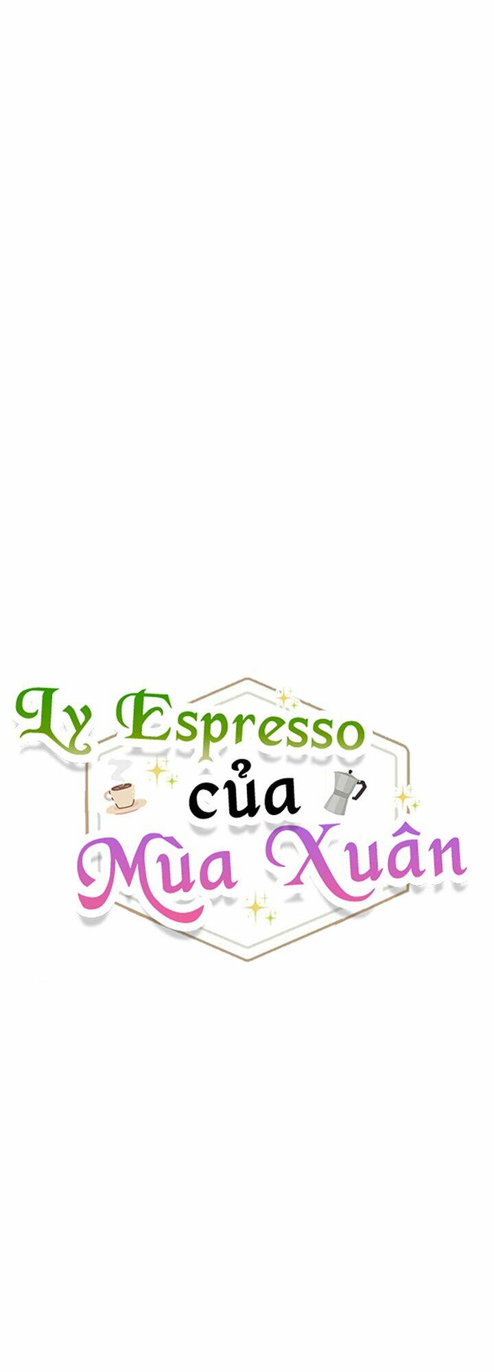 Ly Espresso Của Mùa Xuân - Chap 6 - Trang 8