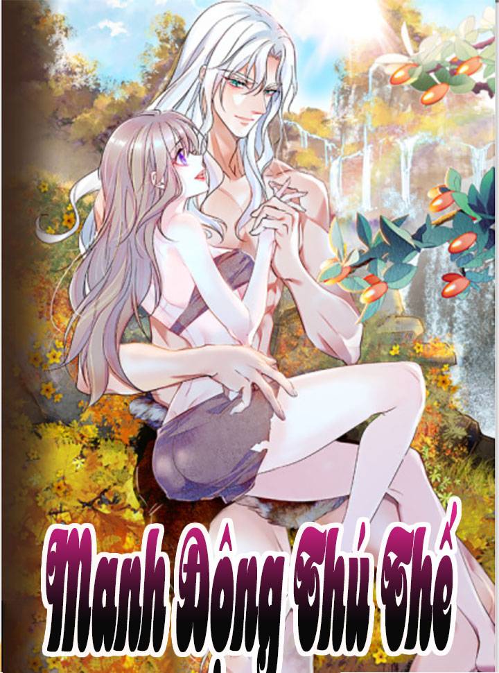 Manh Động Thú Thế - Chap Manh Động Thú Thế – Chap 93 - Trang 0