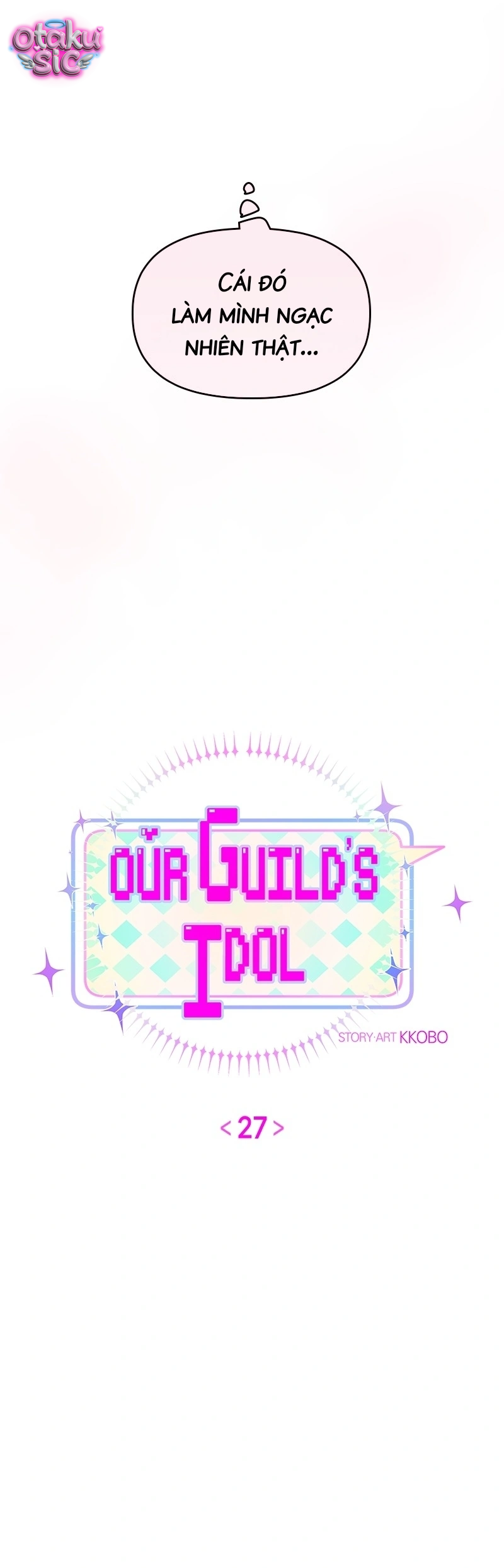 Our Guild's Idol - Chap 27
