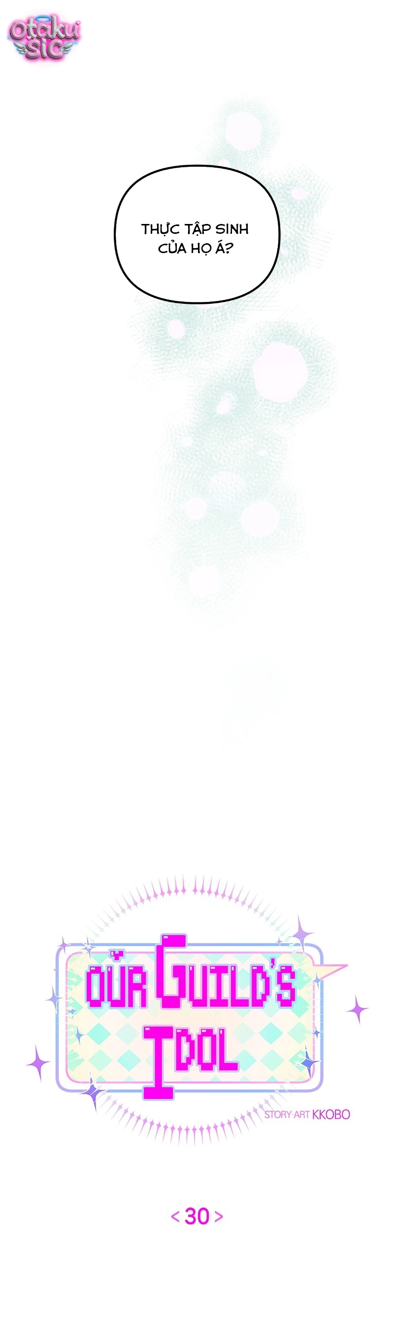 Our Guild's Idol - Chap 30