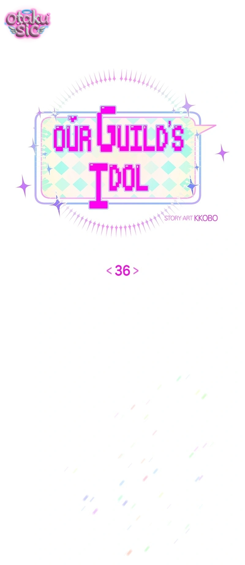 Our Guild's Idol - Chap 36