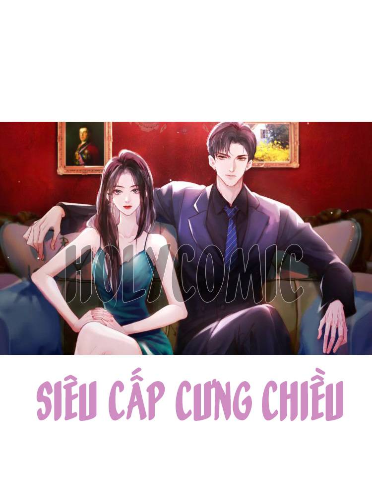 Siêu Cấp Cưng Chiều - Chap Siêu Cấp Cưng Chiều – Chap 0 - Trang 0