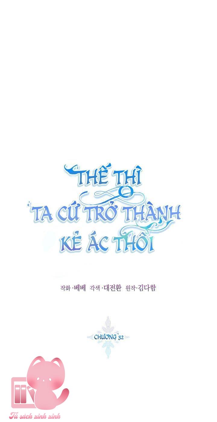 Thế Thì Ta Cứ Trở Thành Kẻ Ác Thôi - Chap 32