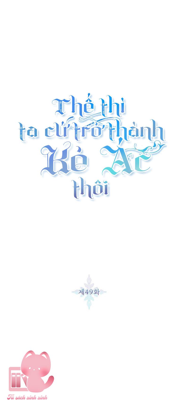 Thế Thì Ta Cứ Trở Thành Kẻ Ác Thôi - Chap 49