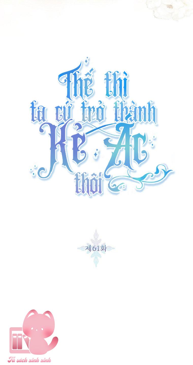 Thế Thì Ta Cứ Trở Thành Kẻ Ác Thôi - Chap 61