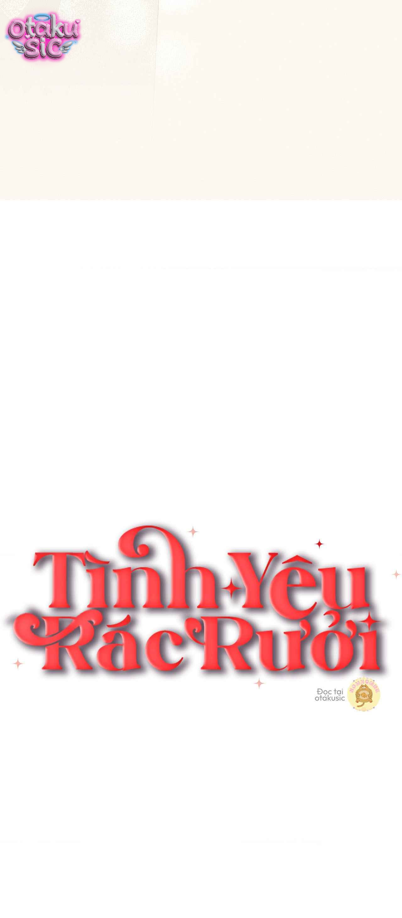 Tình Yêu Rác Rưởi - Chap 44