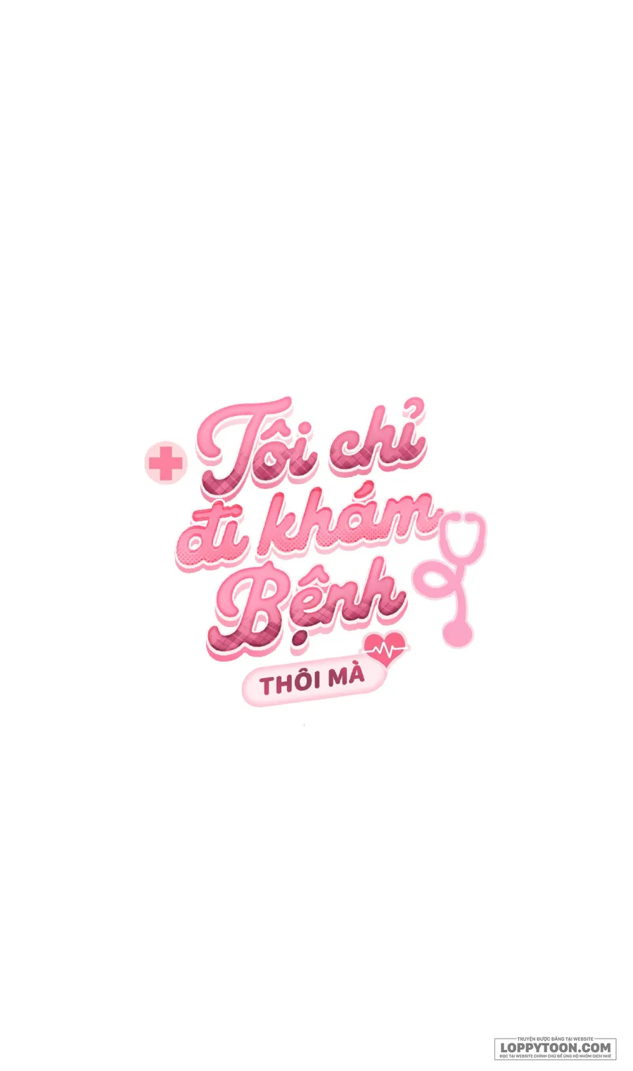 Tôi Chỉ Đi Khám Bệnh Thôi Mà - Chap 4 - 🔞🔞